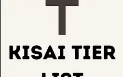 Kisai Tier List